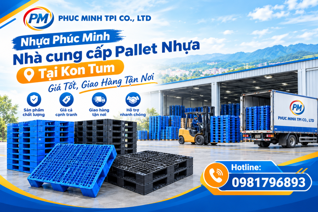 Pallet nhựa Kon Tum - Nhựa Phúc Minh